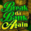Break Da Bank Again